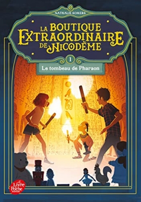 La boutique extraordinaire de Nicod&egrave;me, tome 1 : Le tombeau de Pharaon