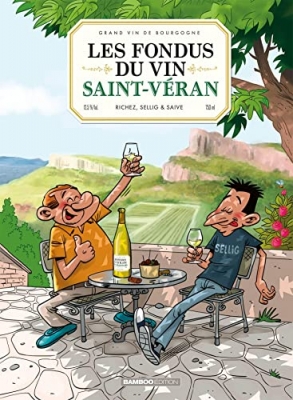 Les Fondus du vin - tome 11 - Saint-V&eacute;ran