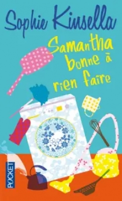 Samantha, bonne &agrave; rien faire