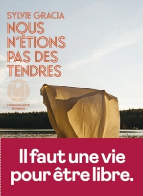 Nous n'&eacute;tions pas des tendres