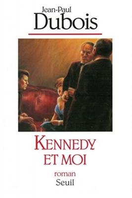 Kennedy et Moi - Roman