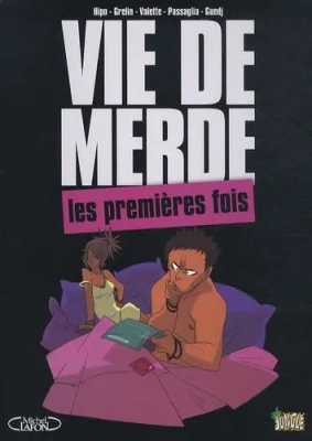 Vie De Merde - Tome 1 - Les Premi&egrave;res Fois