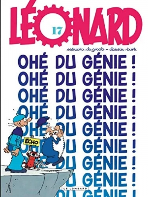 L&eacute;onard - Tome 17 - Oh&eacute;, du g&eacute;nie !