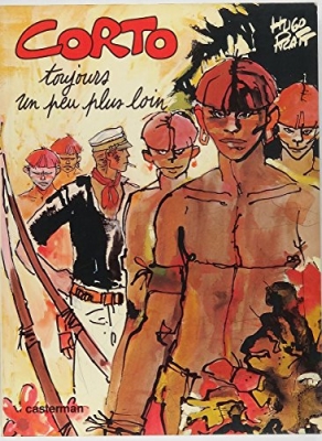 Corto Maltese - tome 5- Toujours Un Peu Plus Loin (Broch&eacute;)