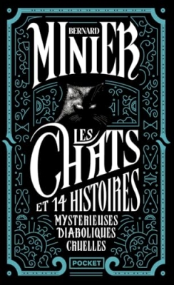 Les Chats et 14 Histoires myst&eacute;rieuses diaboliques cruelles