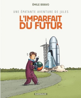 Une &eacute;patante aventure de Jules - Tome 1 - L'Imparfait du futur