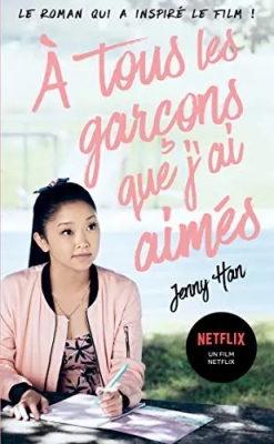 Les amours de Lara Jean, tome 1 : A tous les gar&ccedil;ons que j'ai aim&eacute;s...