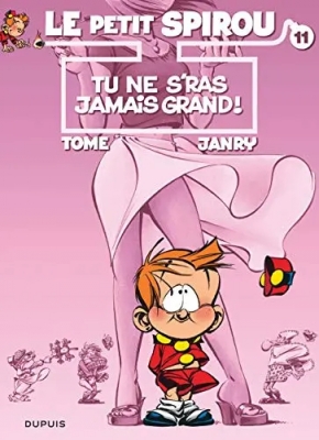 Le Petit Spirou, tome 11 - Tu ne s'ras jamais grand !