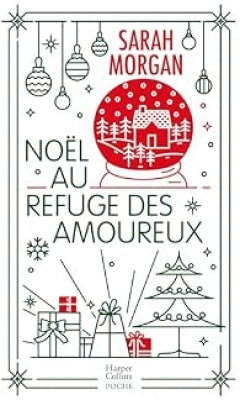 No&euml;l au refuge des amoureux - Une romance de No&euml;l en &eacute;dition collector avec dorures pour les f&ecirc;tes de fin d'ann&eacute;e