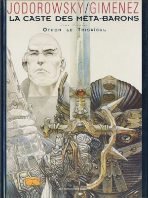 La caste des m&eacute;ta-barons - Tome 1 - Othon le trisa&iuml;eul