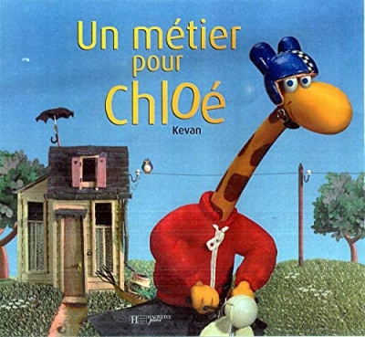Un m&eacute;tier pour Chlo&eacute;