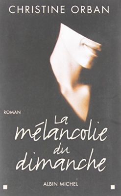 La M&eacute;lancolie du dimanche - Roman