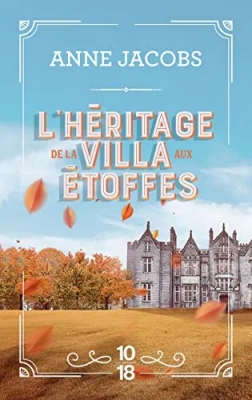 La Villa aux &eacute;toffes, tome 3 : L'H&eacute;ritage de la villa aux &eacute;toffes