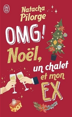 OMG ! No&euml;l, un chalet et mon ex.