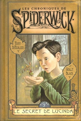 Les chroniques de Spiderwick, tome 3 : Le secret de Lucinda