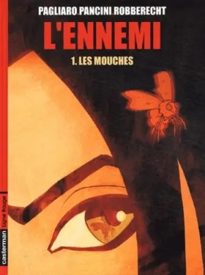 L'Ennemi, tome 1 - Les Mouches