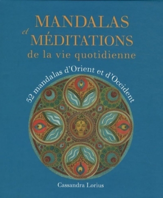 Mandalas et m&eacute;ditations : De la vie quotidienne