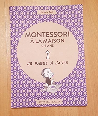 Montessori &agrave; la maison - 0-3 ans