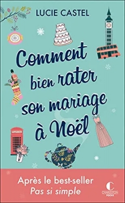Comment bien rater son mariage &agrave; Noel