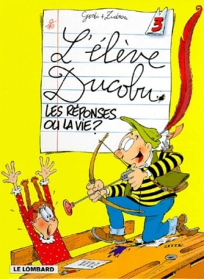 L'&eacute;l&egrave;ve Ducobu - tome 3 - Les r&eacute;ponses ou la vie?