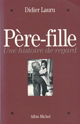 P&egrave;re-fille - Une histoire de regard