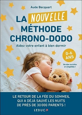 La Nouvelle M&eacute;thode chrono-dodo : Aider votre enfant &agrave; bien dormir