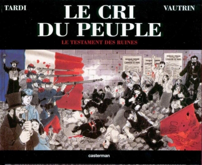 Le Cri du peuple - tome 4 - Le Testament des ruines (&agrave; l'italienne)