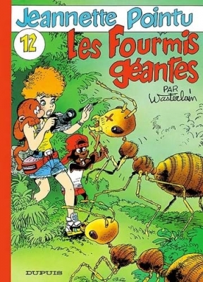 Jeannette Pointu - tome 12 -Les Fourmis Geantes