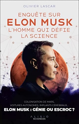 Enqu&ecirc;te sur Elon Musk : L'homme qui d&eacute;fie la science