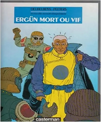les nouvelles aventures d'Erg&uuml;n - tome 1 -Erg&uuml;n mort ou vif