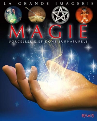 La grande imagerie - Magie, sorcellerie et dons surnaturels