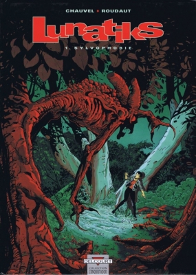 Lunatiks, tome 1 - Sylvophobie