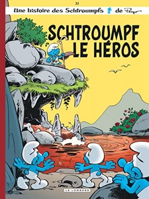 Les Schtroumpfs Tome 33 - Schtroumpf Le H&eacute;ros