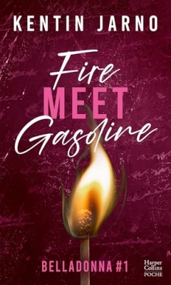 Belladonna, tome 1 : Fire Meet Gasoline (dark romance)