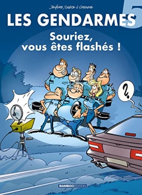 Les Gendarmes - tome 5 - Souriez, vous &ecirc;tes flash&eacute;s !