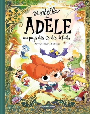 Mortelle Ad&egrave;le au pays des contes d&eacute;faits - Tome collector
