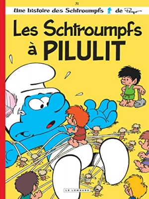 Les Schtroumpfs - Tome 31 - Les Schtroumpfs &Agrave; Pilulit