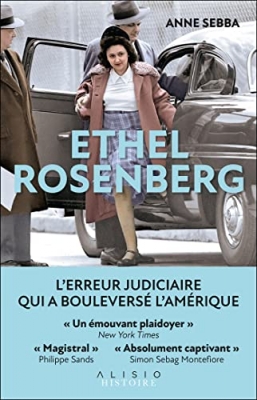 Ethel Rosenberg : L'erreur judiciaire qui a boulevers&eacute; l'Am&eacute;rique