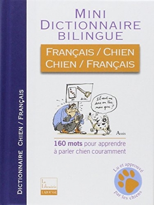 Mini Dictionnaire Bilingue Fran&ccedil;ais-Chien Et Chien-Fran&ccedil;ais