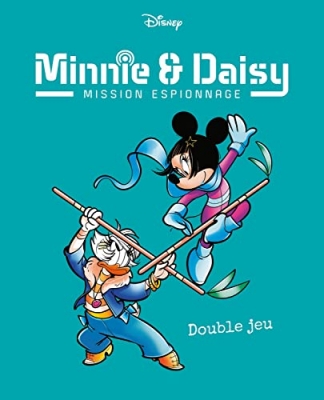 Minnie & Daisy - Mission Espionnage - Tome 2 - Double Jeu
