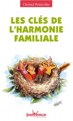 Les Cl&eacute;s De L'harmonie Familiale