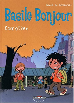 Basile Bonjour, tome 1 - Caroline