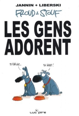 Froud Et Stouf Tome 1 - Les Gens Adorent