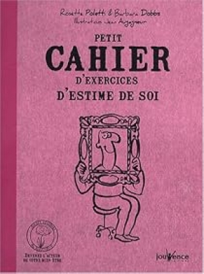 Petit Cahier D'exercices D'estime De Soi