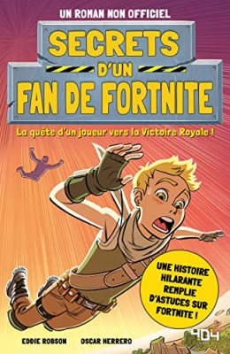 Secrets d'un fan de fortnite - La qu&ecirc;te d'un joueur vers la victoire royale !