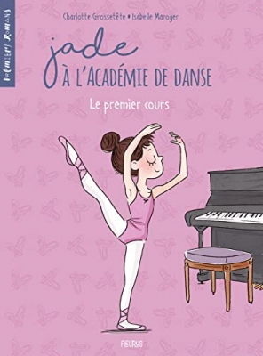 Jade &agrave; l'acad&eacute;mie de danse, tome 1 : Le premier cours