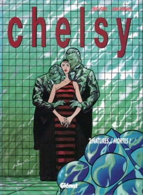 Chelsy - Tome 2 - Natures&hellip; mortes ! (EO)