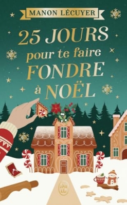 25 jours pour te faire fondre &agrave; No&euml;l