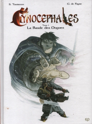 Cynoc&eacute;phales - Tome 1 - La Bande Des Dogues