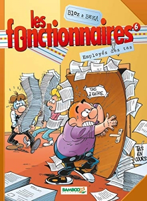 Les Fonctionnaires - tome 6 - Employ&eacute;s des tas